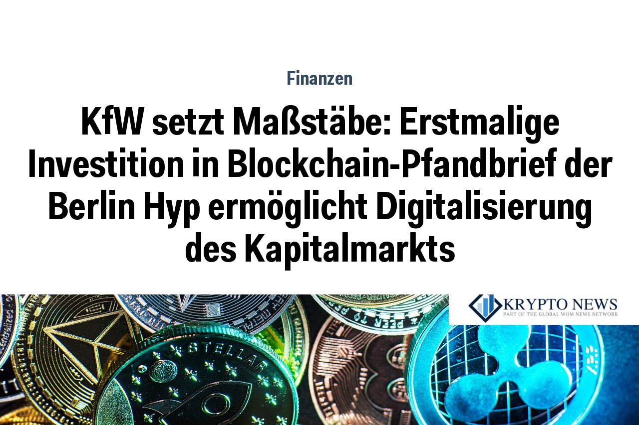KfW setzt Maßstäbe: Erstmalige Investition in Blockchain-Pfandbrief der Berlin Hyp ermöglicht Digitalisierung des Kapitalmarkts