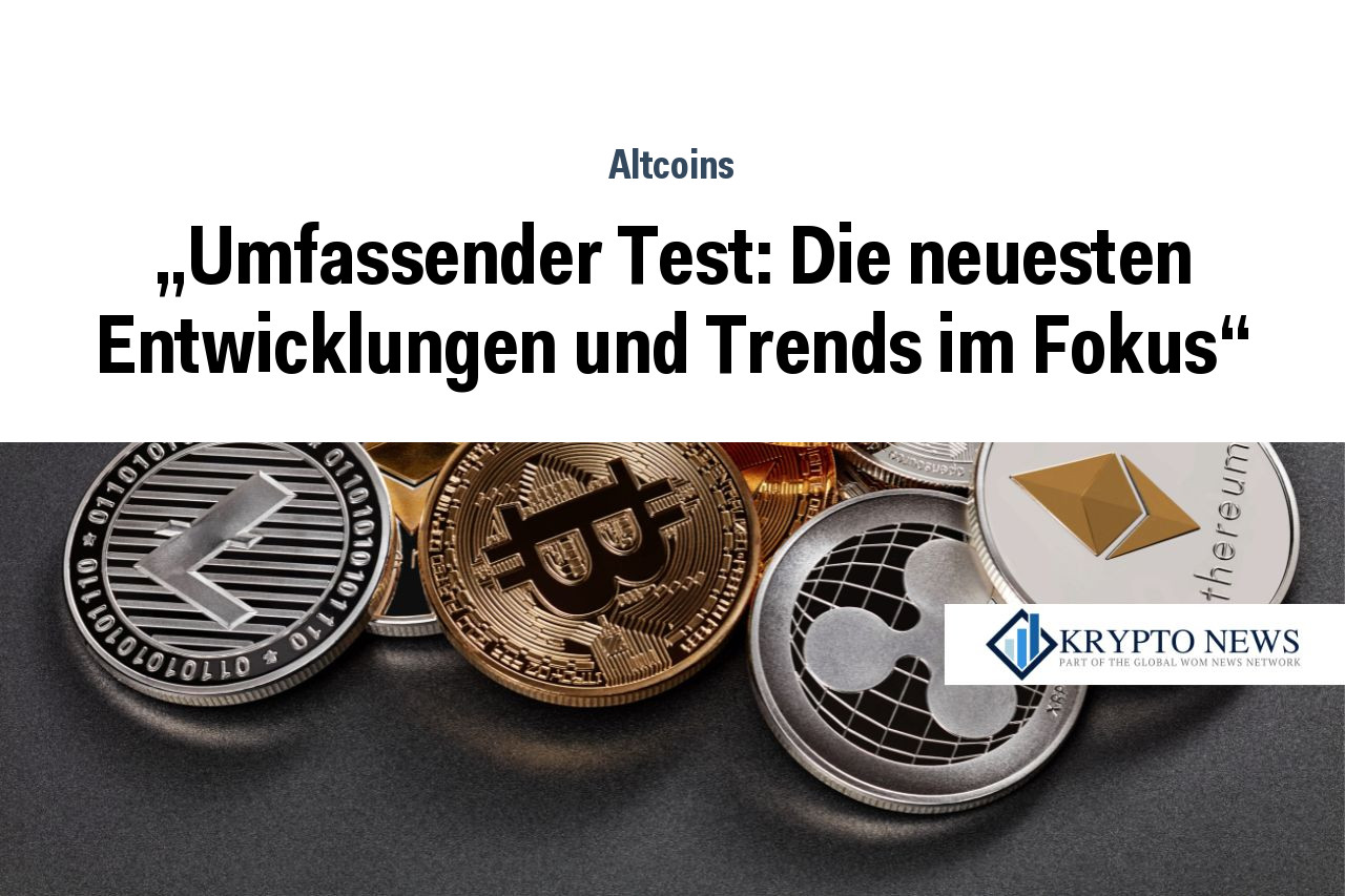 „Umfassender Test: Die neuesten Entwicklungen und Trends im Fokus“