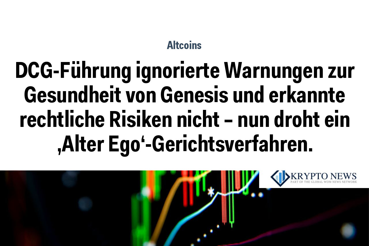 DCG-Führung ignorierte Warnungen zur Gesundheit von Genesis und erkannte rechtliche Risiken nicht – nun droht ein ‚Alter Ego‘-Gerichtsverfahren.