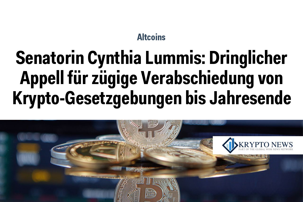 Senatorin Cynthia Lummis: Dringlicher Appell für zügige Verabschiedung von Krypto-Gesetzgebungen bis Jahresende