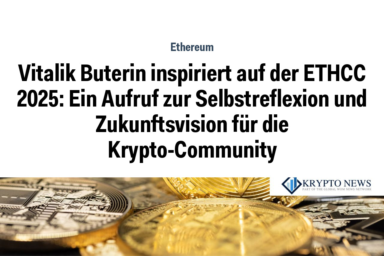 Vitalik Buterin inspiriert auf der ETHCC 2025: Ein Aufruf zur Selbstreflexion und Zukunftsvision für die Krypto-Community